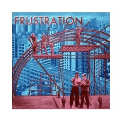 Frustration "Uncivilized" LP
