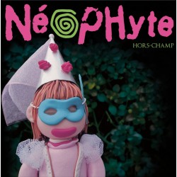 Néophyte "Hors-Champ" LP